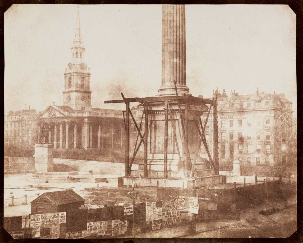 William Henry Fox Talbot, Nelson's Column Under Construction, Trafalgar Square, April 1844, salted paper print from paper negative.
